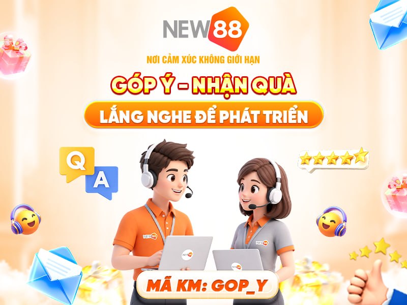NEW88 lắng nghe góp ý và gửi quà hội viên